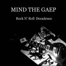 Mind The Gaep - Rock'N'Roll Decadence Cover
