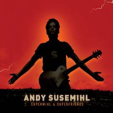 Andy Susemihl - Supermihl & Superfriends Cover
