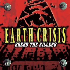 Earth Crisis - Breed The Killers Cover