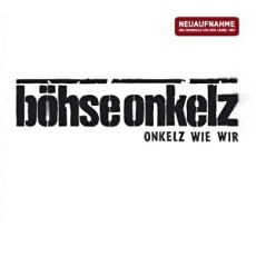 Böhse Onkelz - Onkelz Wie Wir (Re-Release) Cover