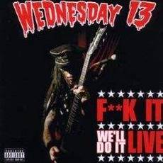 Wednesday 13 - F**k It We'll Do It Live Cover