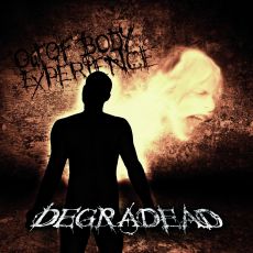 Degradead - Out Of Body Experience Cover