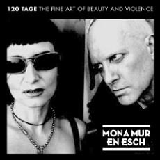 Mona Mur und En Esch - 120 Tage The Fine Art Of Beauty And Violence Cover