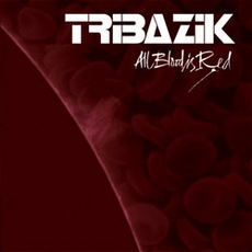 Tribazik - All Blood Is Red Cover