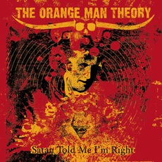 The Orange Man Theory - Satan Told Me I'm Right Cover