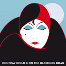 Highway Child - On The Old Kings Road Cover