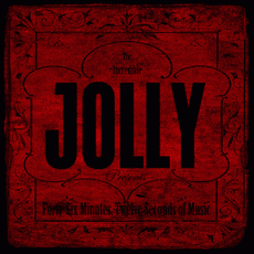 Jolly - Forty-Six Minutes, Twelve Seconds Of Music Cover
