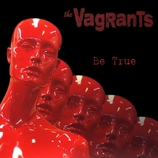 Vagrants - Be True Cover