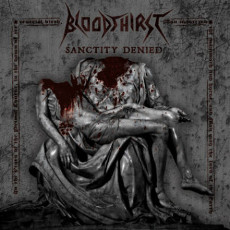 Bloodthirst - Sanctity Denied Cover
