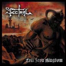 Spectral - Evil Iron Kingdom Cover