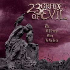 23rd Grade Of Evil - What Will Remain When We Are Gone Cover