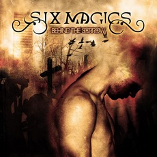Six Magics - Behind The Sorrow Cover