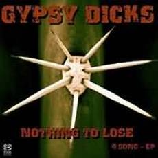 Gypsy Dicks - Nothing To Lose Cover