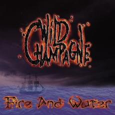 Wild Champagne - Fire And Water Cover
