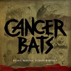 Cancer Bats - Bears, Mayors, Scraps And Bones Cover