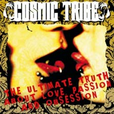 Cosmic Tribe - The Ultimate Truth About Love, Passion & Obsession Cover