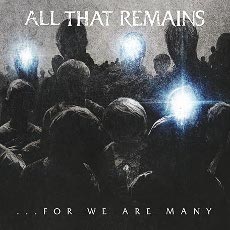 All That Remains - ...For We Are Many Cover