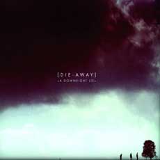 Die Away - A Downright Lie Cover