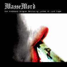 Massemord (Pol) - The Madness Tongue Devouring Juices Of Livid Hope Cover