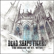 Dead Shape Figure - The Disease Of St. Vitus Cover