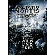 Saltatio Mortis - 10 Jahre Wild Und Frei Cover