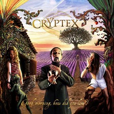 Cryptex - Good Morning, How Did You Live? Cover