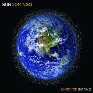 Sun Domingo - Songs For End Times Cover