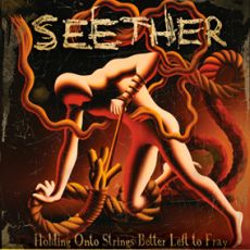 Seether - Holding On To Strings Better Left To Fray Cover