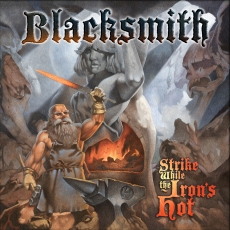 Blacksmith - Strike While The Iron's Hot Cover