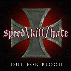 Speed Kill Hate - Out For Blood Cover