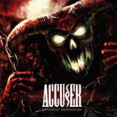 Accuser - Dependent Domination Cover