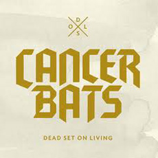 Cancer Bats - Dead Set On Living Cover
