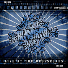 Blindside Blues Band - Live At The Crossroads Cover