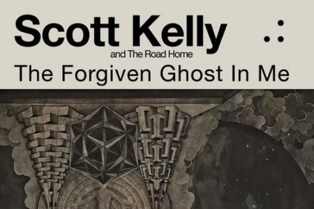 Scott Kelly And The Road Home - The Forgiven Ghost In Me Cover