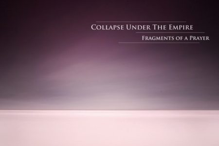 Collapse Under The Empire - Fragments Of A Prayer Cover