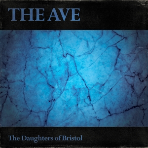 The Daughters Of Bristol - The Ave Cover