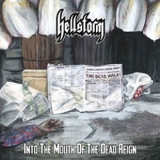Hellstorm - Into The Mouth Of The Dead Reign  Cover