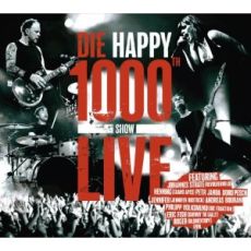 Die Happy - 1000th Show Live Cover