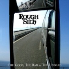 Rough Silk - The Good, The Bad & The Undead Cover