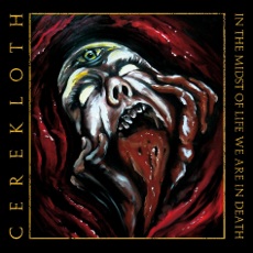 Cerekloth - In The Midst Of Life We Are In Death Cover