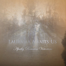 Laurasia Awaits Us - Apathy Remains Victorious Cover