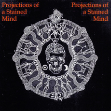 Various Artists - Projections Of A Stained Mind Cover
