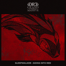Grand Massive - Sleepwalker - Going Into Red Cover