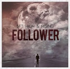 5 FT High & Rising - Follower Cover