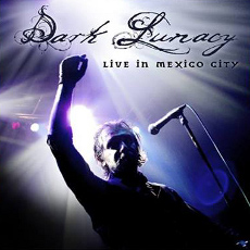 Dark Lunacy - Live In Mexico City Cover