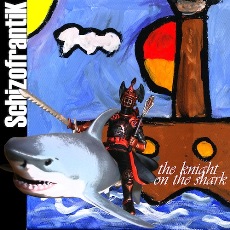 Schizofrantik - The Knight On The Shark Cover