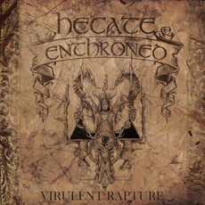 Hecate Enthroned - Virulent Rapture Cover