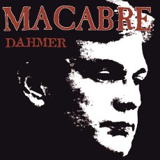 Macabre - Dahmer (Re-Release) Cover