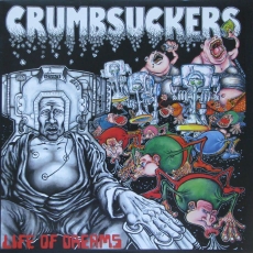 Crumbsuckers - Life Of Dreams Cover