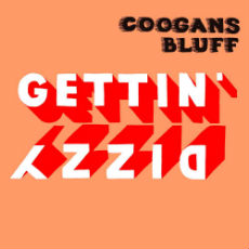 Coogans Bluff - Gettin' Dizzy Cover